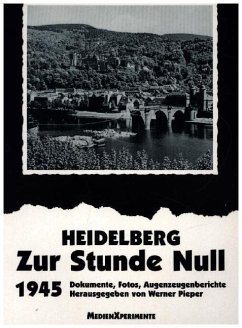 Heidelberg - Zur Stunde Null 1945