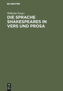 Die Sprache Shakespeares in Vers und Prosa - Franz, Wilhelm