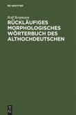 Rückläufiges morphologisches Wörterbuch des Althochdeutschen
