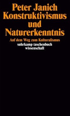 Konstruktivismus und Naturerkenntnis - Janich, Peter