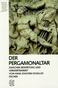 Der Pergamonaltar zwischen Bewertung und Verwertbarkeit - Schalles, Hans-Joachim