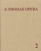 Thomas von Aquin: Opera Omnia / Band 2: Summa contra Gentiles - Autographi Deleta - Summa Theologiae / Opera Omnia 2