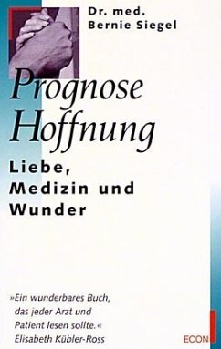 Prognose Hoffnung - Siegel, Bernie S.