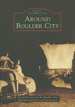 Around Boulder City - Ferrence, Cheryl; Boulder City Museum and Historical Assoc