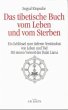 Das tibetische Buch vom Leben und vom... - Bild 1