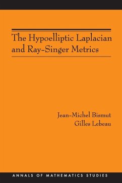 The Hypoelliptic Laplacian and Ray-Singer Metrics - Bismut, Jean-Michel; Lebeau, Gilles