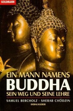 Ein Mann namens Buddha - Bercholz, Samuel; Chödzin, Sherab