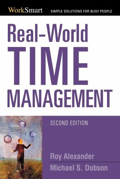 Real-World Time Management - Dobson, Michael S.; Alexander, Roy