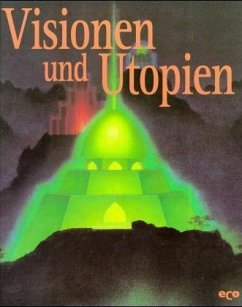 Visionen und Utopien / Geheimnisse des Unbekannten - Cass, Patti H. und Sara [Red.] Schneidmann