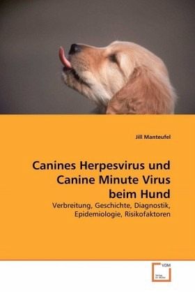 Afrika stress Skeptisk Canines Herpesvirus und Canine Minute Virus beim Hund von Jill Manteufel -  Fachbuch - bücher.de
