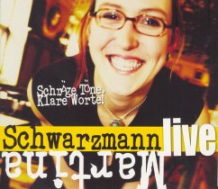 Schräge Töne, Klare Worte! - Live, 1 Audio-CD - Schwarzmann, Martina