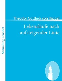 Lebensläufe nach aufsteigender Linie - Hippel, Theodor Gottlieb von