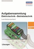 Aufgabensammlung Elektrotechnik Betriebstechnik. Band 1