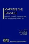 Mapping the Triangle: International Conference on Nuclear Structure, Grand Teton National Park, Wyoming, 22-25 May 2002 - Aprahamian, A.; Cizewski, J. a.; Pittel, S.