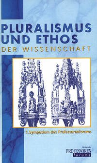 Pluralismus und Ethos der Wissenschaft - Beckers, Eberhard; Hägele, Peter C; Hahn, Hans J; Ortner, Reinhold