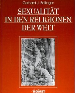 Sexualität in den Religionen der Welt - Bellinger, Gerhard J.
