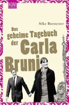 Das geheime Tagebuch der Carla Bruni - Burmester, Silke
