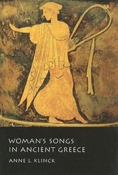 Woman's Songs in Ancient Greece - Klinck, Anne L.