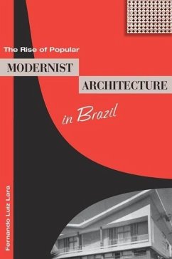 The Rise of Popular Modernist Architecture in Brazil - Lara, Fernando Luiz