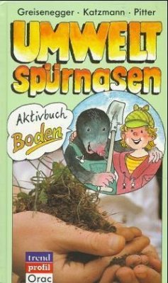 Aktivbuch Boden / Umweltspürnasen - Greisenegger, Ingrid
