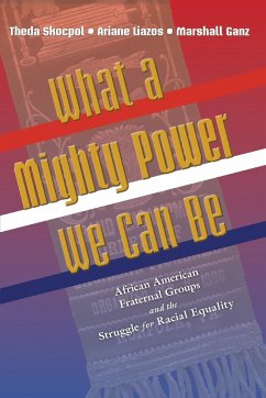 What a Mighty Power We Can Be - Skocpol, Theda; Liazos, Ariane; Ganz, Marshall