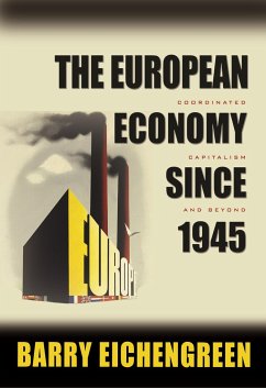 The European Economy since 1945 - Eichengreen, Barry