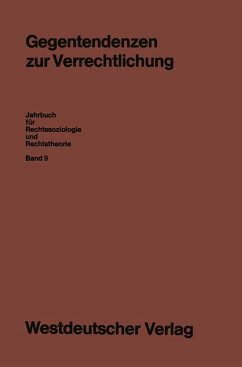 Jahrbuch für Rechtssoziologie und Rechtstheorie / Gegentendenzen zur Verrechtlichung - Voigt, Rüdiger, Werner Maihofer und Helmut Schelsky