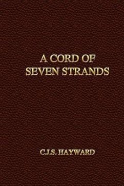 A Cord of Seven Strands - Hayward, C. J. S.