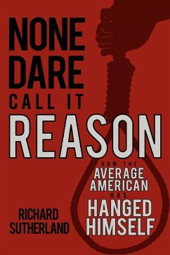 None Dare Call It Reason - Sutherland, Richard