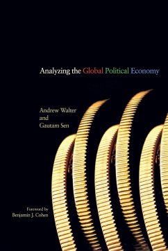 Analyzing the Global Political Economy - Walter, Andrew; Sen, Gautam