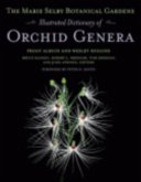 Marie Selby Botanical Gardens Illustrated Dictionary of Orchid Genera