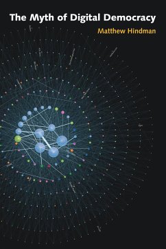 The Myth of Digital Democracy - Hindman, Matthew