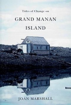 Tides of Change on Grand Manan Island: Culture and Belonging in a Fishing Community - Marshall, Joan