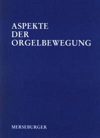 Aspekte der Orgelbewegung - Reichling, Alfred