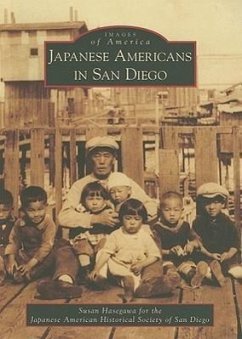 Japanese Americans in San Diego - Hasegawa, Susan; Japanese American Historical Society of San Diego