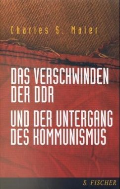 Das Verschwinden der DDR und der Untergang des Kommunismus