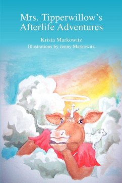 Mrs. Tipperwillow's Afterlife Adventures - Markowitz, Krista