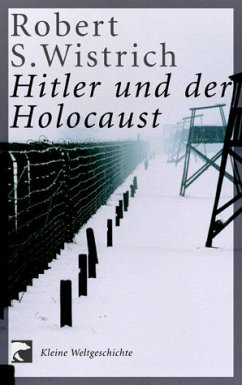 Hitler und der Holocaust - Wistrich, Robert S.