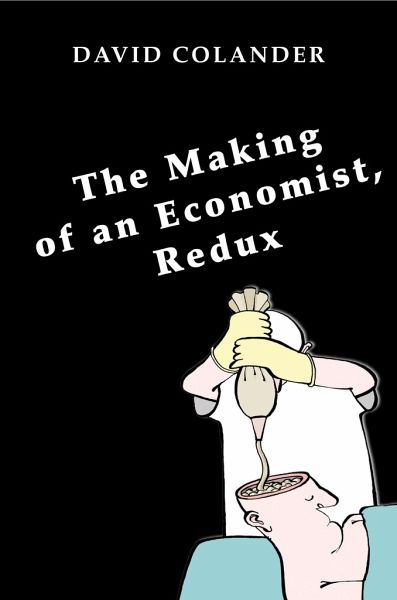 The Making of an Economist, Redux The Making of an Economist, Redux