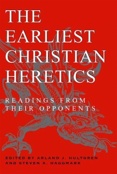 The Earliest Christian Heretics - Hultgren, Arland J