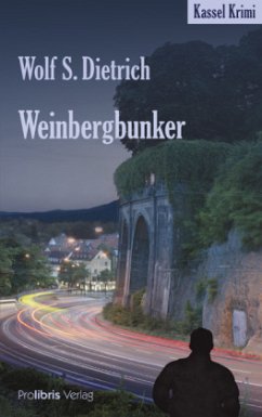 Weinbergbunker - Dietrich, Wolf S.