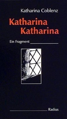 Katharina, Katharina Katharina, Katharina
