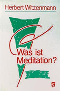 Was ist Meditation? - Witzenmann, Herbert