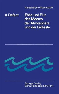 Ebbe und Flut des Meeres der Atmosphäre und der Erdfeste - Defant, Albert