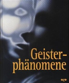 Geisterphänomene / Geheimnisse des Unbekannten