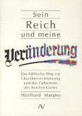 Sein Reich und meine Veränderung