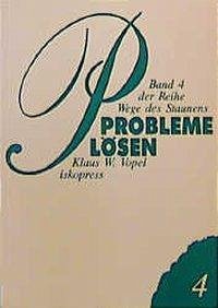 Wege des Staunens 4. Probleme lösen - Vopel, Klaus W.