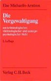 Die Vergewaltigung aus kriminologischer, viktimologischer und aussagepsychologischer Sicht