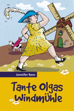 Tante Olgas Windmühle - Jennifer Rees-Larcombe