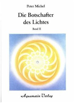 Die Botschafter des Lichtes - Michel, Peter